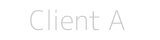 Client A