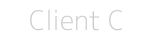 Client C