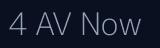 4 AV Now