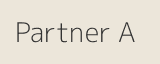 Partner A