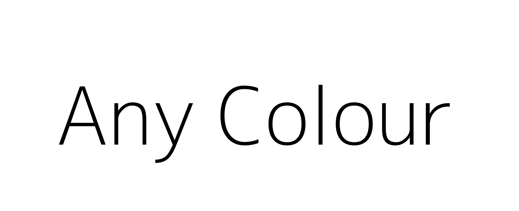 Any Colour