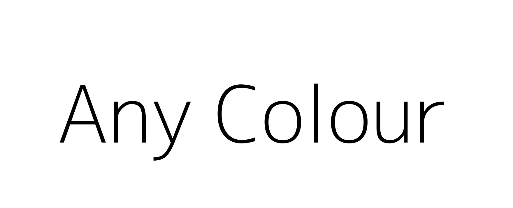 Any Colour