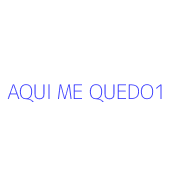 AQUI ME QUEDO1