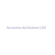 Accesorios de Celulares LIKE