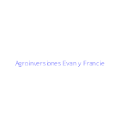 Agroinversiones Evan y Francie