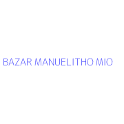 BAZAR MANUELITHO MIO