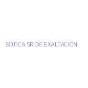BOTICA SR DE EXALTACION
