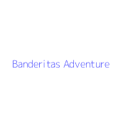 Banderitas Adventure