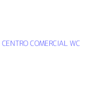 CENTRO COMERCIAL WC