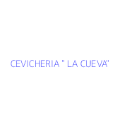 CEVICHERIA " LA CUEVA"