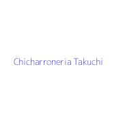 Chicharroneria Takuchi