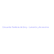 Cincuenta Sombras de Grey - Lencería y Accesorios