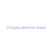 Cirujano dentista shana