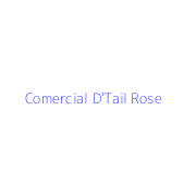 Comercial D'Tail Rose