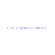 Cusco indígenas expeditions