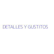 DETALLES Y GUSTITOS