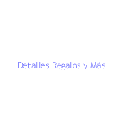 Detalles Regalos y Más