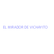 EL MIRADOR DE VICHAYITO