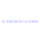 EL RINCON DE LA GORDA