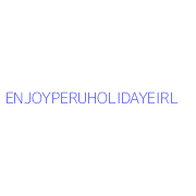 ENJOYPERUHOLIDAYEIRL