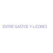 ENTRE GASTOS Y LICORES