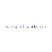 Eurosport workshop