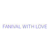 FANIVAL WITH LOVE