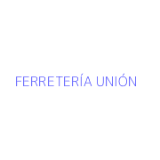 FERRETERÍA UNIÓN