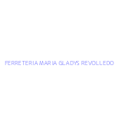 FERRETERIA MARIA GLADYS REVOLLEDO