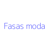 Fasas moda