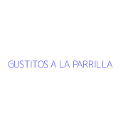 GUSTITOS A LA PARRILLA