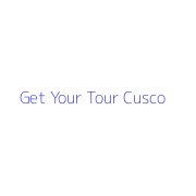 Get Your Tour Cusco