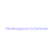 Hamburguesería bananas