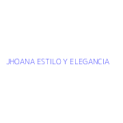 JHOANA ESTILO Y ELEGANCIA