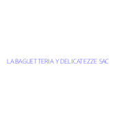 LA BAGUETTERIA Y DELICATEZZE SAC