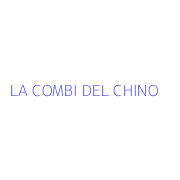 LA COMBI DEL CHINO
