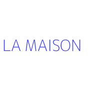 LA MAISON