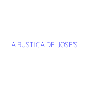 LA RUSTICA DE JOSE'S