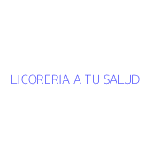 LICORERIA A TU SALUD