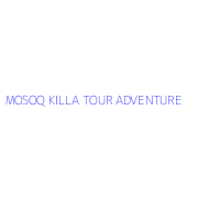MOSOQ KILLA TOUR ADVENTURE