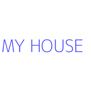 MY HOUSE