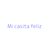 Mi casita feliz