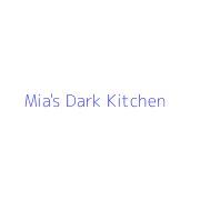 Mia's Dark Kitchen