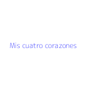 Mis cuatro corazones