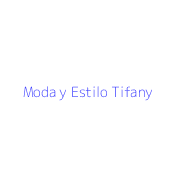 Moda y Estilo Tifany