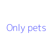 Only pets
