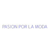 PASION POR LA MODA