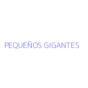 PEQUEÑOS GIGANTES
