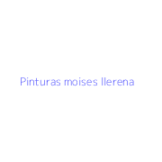 Pinturas moises llerena