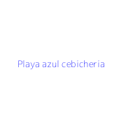 Playa azul cebicheria